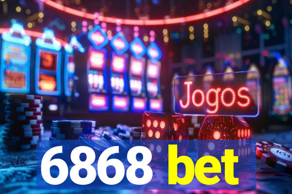 6868 bet